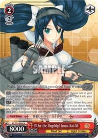 I'll be the flagship! Isuzu-Kai-Ni - KanColle - Weiss Schwarz card