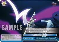Rule-breaking Noble Phantasm - Fate/stay night [Unlimited Blade Works] - Weiss Schwarz card