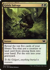 Grisly Salvage - Commander 2015 - Magic: The Gathering card