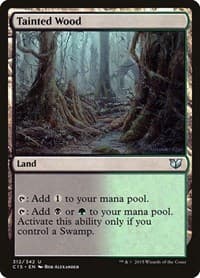 Tainted Wood - Commander 2015 - Magic: The Gathering card