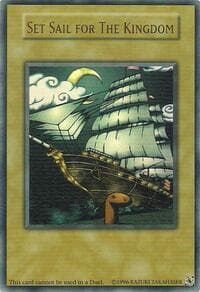 Set Sail for The Kingdom - King of Games: Yugi's Legendary Decks - YuGiOh card