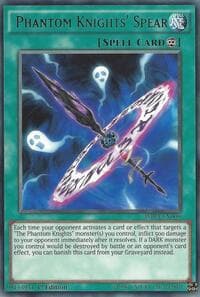Phantom Knights' Spear - Wing Raiders - YuGiOh card