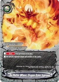 No Matter Where, Dragon Rules Supreme - Assault of the Omni Lords - Future Card BuddyFight card