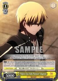 "Highest Class Noble Phantasm" Gilgamesh - Fate/stay night [Unlimited Blade Works] Vol. II - Weiss Schwarz card