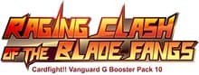 Raging Clash of the Blade Fangs Booster Pack - G-BT10: Raging Clash of the Blade Fangs - Cardfight Vanguard card