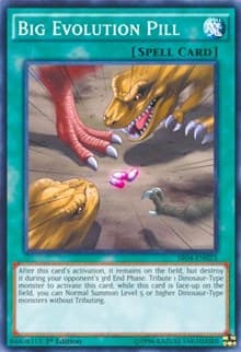 Big Evolution Pill - Structure Deck: Dinosmasher's Fury - YuGiOh card