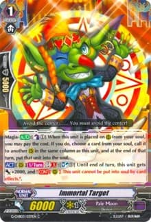 Immortal Target - G-CHB03: Rummy Labyrinth Under the Moonlight - Cardfight Vanguard card