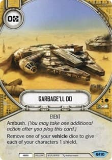 Garbage'll Do - Spirit of Rebellion - Star Wars: Destiny card