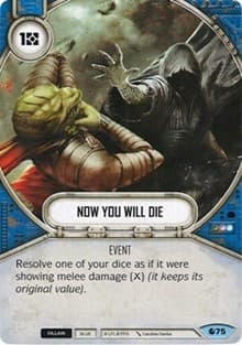 Now You Will Die - Spirit of Rebellion - Star Wars: Destiny card
