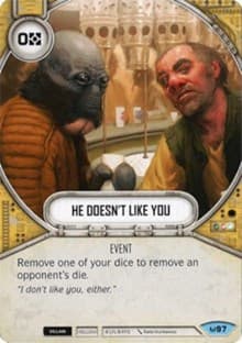 He Doesn't Like You - Awakenings - Star Wars: Destiny card