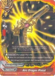 Arc Dragon Pistol - Crossing Generations - Future Card BuddyFight card