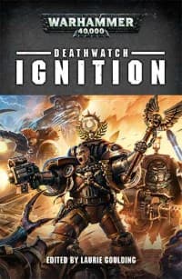 Deathwatch: Ignition - Warhammer Novels - Warhammer Books card