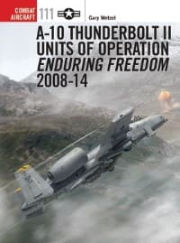 A-10 Thunderbolt II Units of Operation Enduring Freedom 2008-14 - Osprey Books - Books card