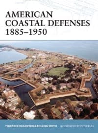 American Coastal Defenses 1885-1950 - Osprey Books - Books card