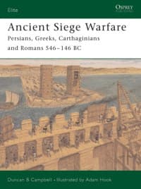 Ancient Siege Warfare: Persians, Greeks, Carthaginians and Romans 546-146 BC - Osprey Books - Books card