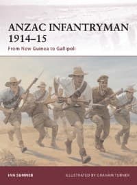 ANZAC Infantryman 1914-15: From New Guinea to Gallipoli - Osprey Books - Books card