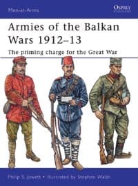 Armies of the Balkan Wars 1912-13: The Priming Charge for the Great War - Osprey Books - Books card