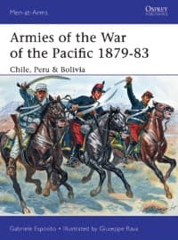 Armies of the War of the Pacific 1879-83: Chile, Peru and Bolivia - Osprey Books - Books card