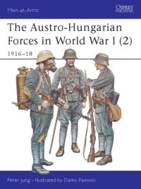 Austro-Hungarian Forces in World War I (2): 1916-18 - Osprey Books - Books card