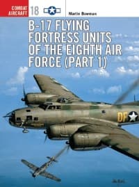B-17 Flying Fortress Units of the Eighth Air Force (part 1) - Osprey Books - Books card