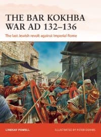 Bar Kokhba War AD 132-135: The Last Jewish Revolt Against Imperial Rome - Osprey Books - Books card