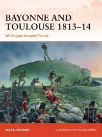 Bayonne and Toulouse 1813-14: Wellington Invades France - Osprey Books - Books card