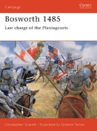 Bosworth 1485: Last Charge of the Plantagenets - Osprey Books - Books card