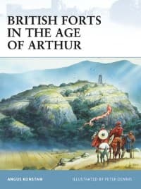British Forts in the Age of Arthur - Osprey Books - Books card