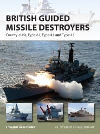 British Guided Missile Destroyers: County-class, Type 82, Type 42 and Type 45 - Osprey Books - Books card