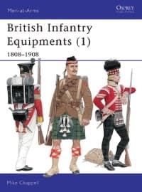 British Infantry Equipments (1): 1808-1908 - Osprey Books - Books card