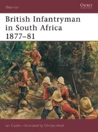 British Infantryman in South Africa 1877-81 - Osprey Books - Books card