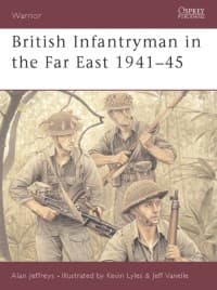 British Infantryman in the Far East 1941-45 - Osprey Books - Books card
