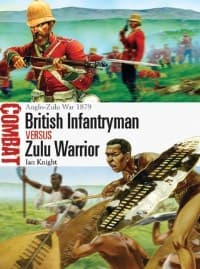 British Infantryman vs Zulu Warrior: Anglo-Zulu War 1879 - Osprey Books - Books card