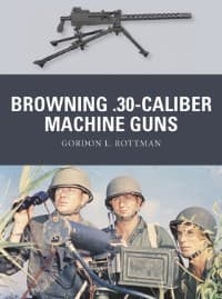 Browning .30-caliber Machine Guns - Osprey Books - Books card