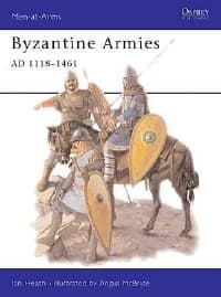 Byzantine Armies AD 1118-1461 - Osprey Books - Books card