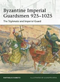 Byzantine Imperial Guardsmen 925-1025: The Tághmata and Imperial Guard - Osprey Books - Books card