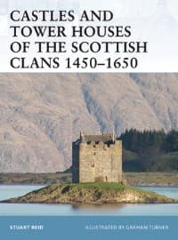Castles and Tower Houses of the Scottish Clans 1450-1650 - Osprey Books - Books card