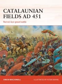 Catalaunian Fields AD 451: Rome's Last Great Battle - Osprey Books - Books card