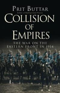 Collision of Empires: The War on the Eastern Front in 1914 - Osprey Books - Books card