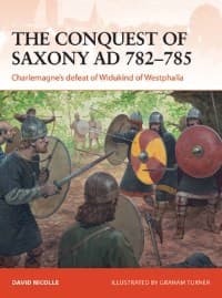 Conquest of Saxony AD 782-785: Charlemagne's Defeat of Widukind of Westphalia - Osprey Books - Books card
