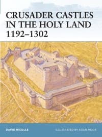 Crusader Castles in the Holy Land 1192-1302 - Osprey Books - Books card