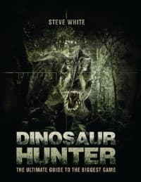 Dinosaur Hunter: The Ultimate Guide to the Biggest Game - Osprey Books - Books card