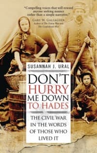 Don't Hurry Me Down to Hades: The Civil War in the Words of Those Who Lived It (HC) - Osprey Books - Books card
