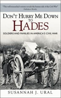 Don't Hurry Me Down to Hades: The Civil War in the Words of Those Who Lived It (PB) - Osprey Books - Books card