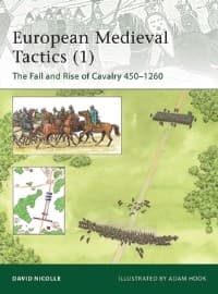 European Medieval Tactics (1): The Fall and Rise of Cavalry 450-1260 - Osprey Books - Books card