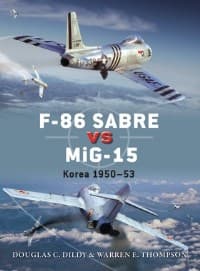 F-86 Sabre vs MiG-15: Korea 1950-53 - Osprey Books - Books card