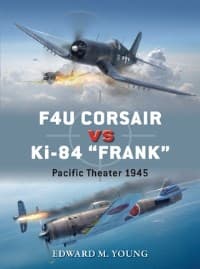 F4U Corsair vs Ki-84 “Frank”: Pacific Theater 1945 - Osprey Books - Books card