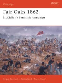 Fair Oaks 1862: McClellan's Peninsula Campaign - Osprey Books - Books card
