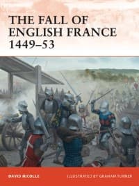 Fall of English France 1449-53 - Osprey Books - Books card