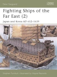 Fighting Ships of the Far East (2): Japan and Korea AD 612-1639 - Osprey Books - Books card